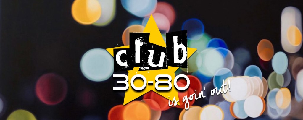 Club 30-80 is goin’ out –&nbsp;finally!